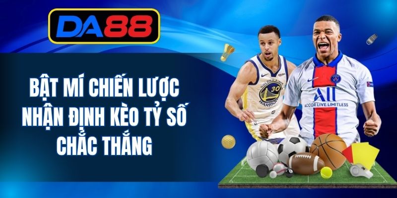 Kèo Tỷ Số Bàn Thắng DA88 - Cách Đọc Và Mẹo Cá Độ Siêu Hay - inova.games