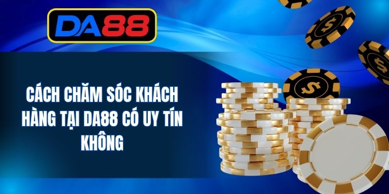 DA88 Có Uy Tín Không - Tìm Hiểu Ứng Dụng Siêu Tiện Ích Này - inova.games