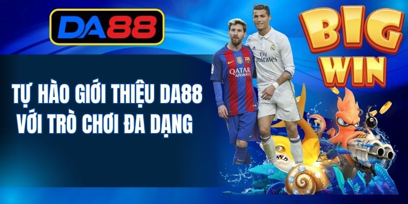 Giới Thiệu DA88 - Giải Trí Đẳng Cấp, Tiền Trúng Hấp Dẫn - inova.games