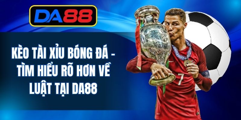 Kèo Bóng Đá - DA88 - inova.games