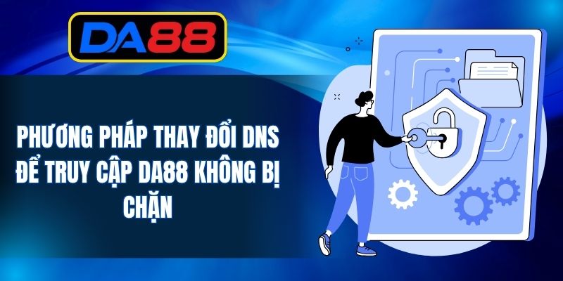 Truy Cập DA88 Không Bị Chặn - Phương Pháp Thực Hiện - inova.games