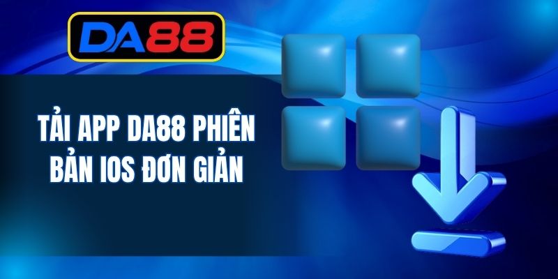 Tải App DA88 - Cài Đặt Tương Thích Thiết Bị Chỉ 3 Phút - inova.games