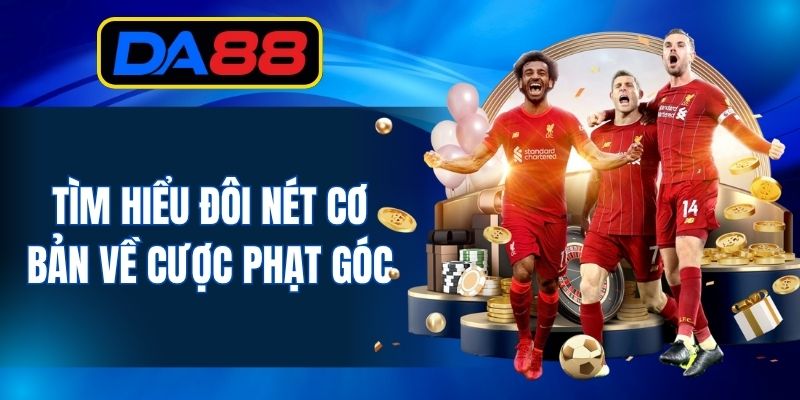 Kèo Phạt Góc - Cược Hay Thắng Lớn Cùng Chuyên Gia DA88 - inova.games