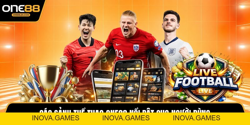 Thể Thao ONE88 - Đấu Trường Kèo Đỉnh Cao Bùng Nổ 2026 - inova.games