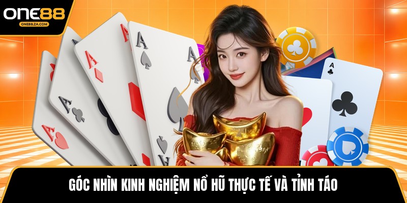 Kinh Nghiệm Nổ Hũ - Trí Lược Quản Vốn Giữa Vòng Quay - inova.games