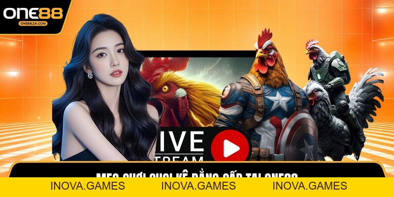 Đá Gà ONE88 - Đấu Trường Chiến Kê Bùng Nổ Kịch Tính - inova.games