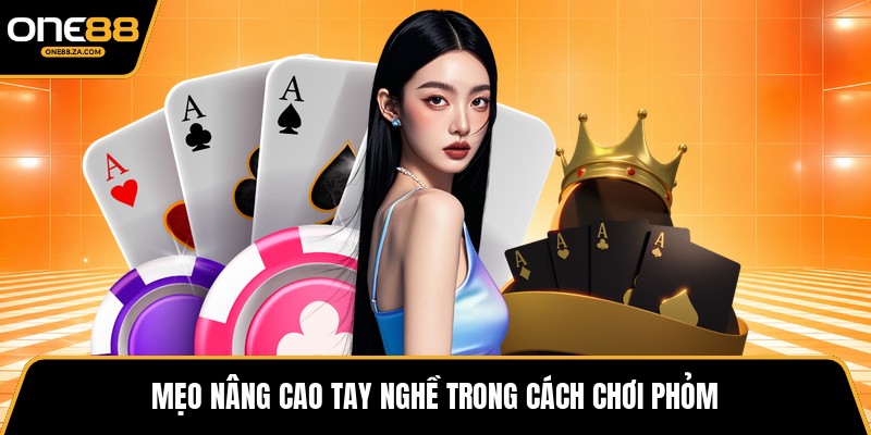 Cách Chơi Phỏm - Tinh Hoa Bài Việt Đỉnh Cao Tại ONE88 - inova.games