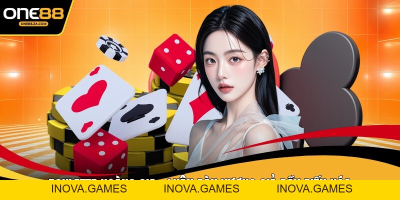 Roulette Hoàng Gia - Luân Bàn Vương Giả Đầy Biến Hóa - inova.games